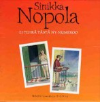 Sinikka Nopola: Ei tehrä tästä ny numeroo